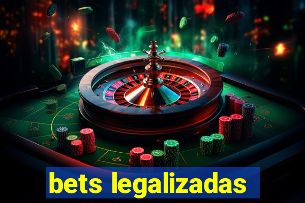 bets legalizadas